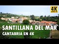 Santillana del Mar - Cantabria en 4K