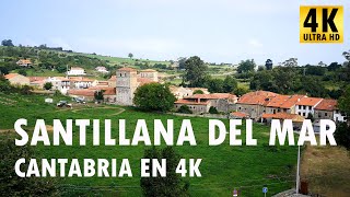 Santillana del Mar - Cantabria en 4K