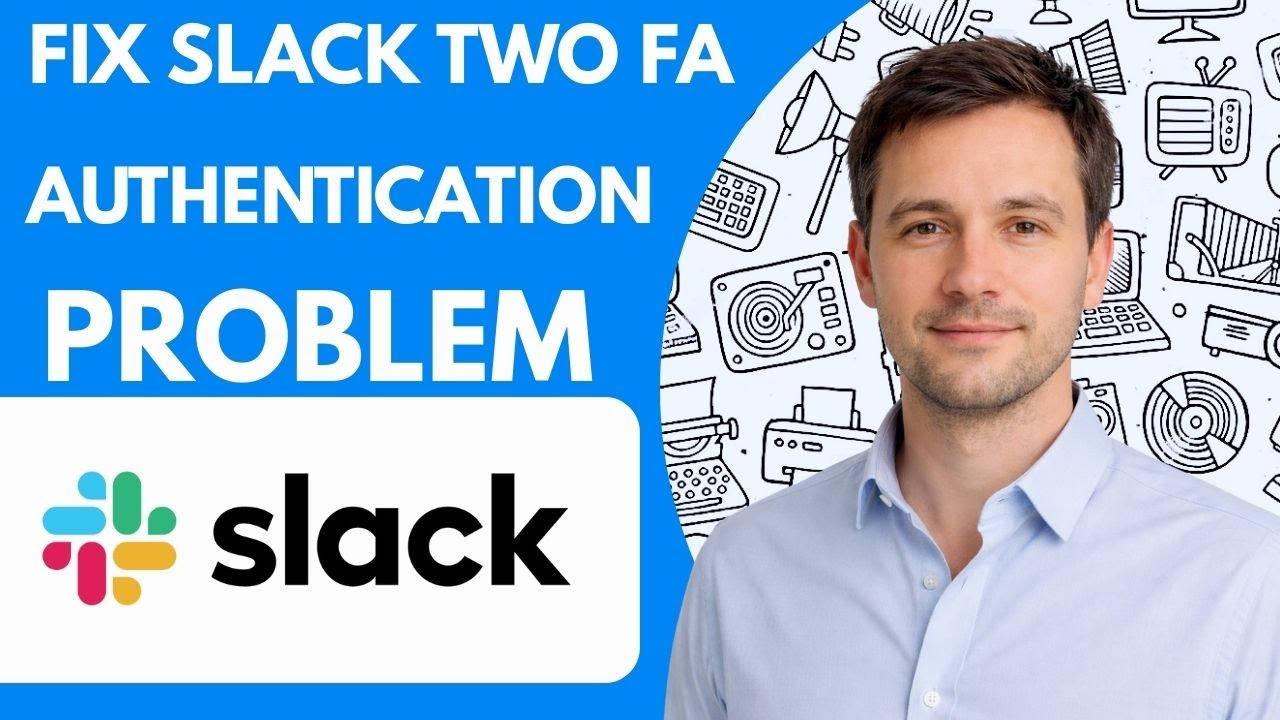How to Fix Slack Two Factor Authentication Problem 2026 Full Guide ...