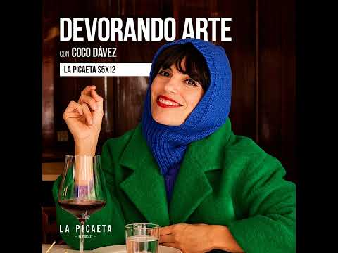 DEVORANDO ARTE con Coco Dávez | La Picaeta S5E12
