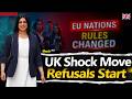 🇬🇧 UK SHOCK MOVE🚨EU Status No Longer Guaranteed — REFUSALS START Under New Rules