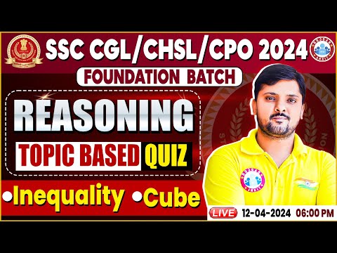 SSC CGL & CHSL, SSC CPO Reasoning, Inequality & Cube Reasoning Quiz, SSC CHSL Reasoning Class
