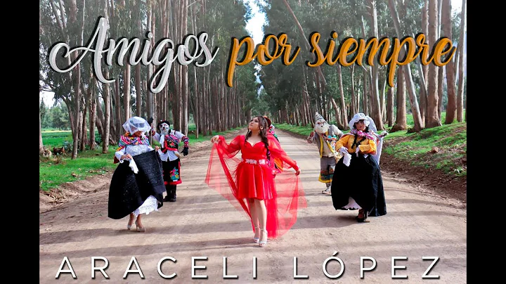 Amigos por siempre - Araceli Lopez TUNANTADA