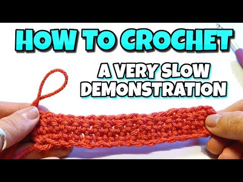 How To Crochet | VERY SLOW DEMONSTRATION | Single Crochet Stitch