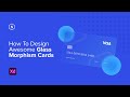 How to Design Awesome Glass Morphism Cards in Adobe XD