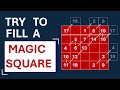 Try To Fill Out A Magic Square