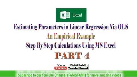 Part 4/6: Estimating Parameters in Linear Regression via OLS | Step By Step Calculations Using Excel