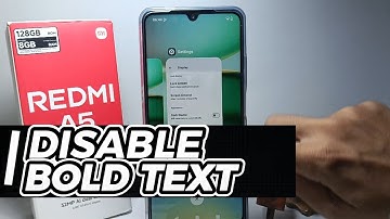 How To Disable Bold Text On Redmi A5