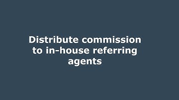 Distribute commission to in house referring agents
