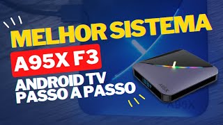 MELHOR FIRMWARE A95X F3 AIR TV BOX