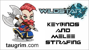 WildStar PVP/PVE Guide: Keybinds and Melee Strafing