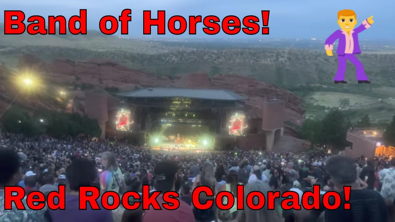 Band of Horses! The Funeral! Live at Red Rocks Colorado! Band of Horses