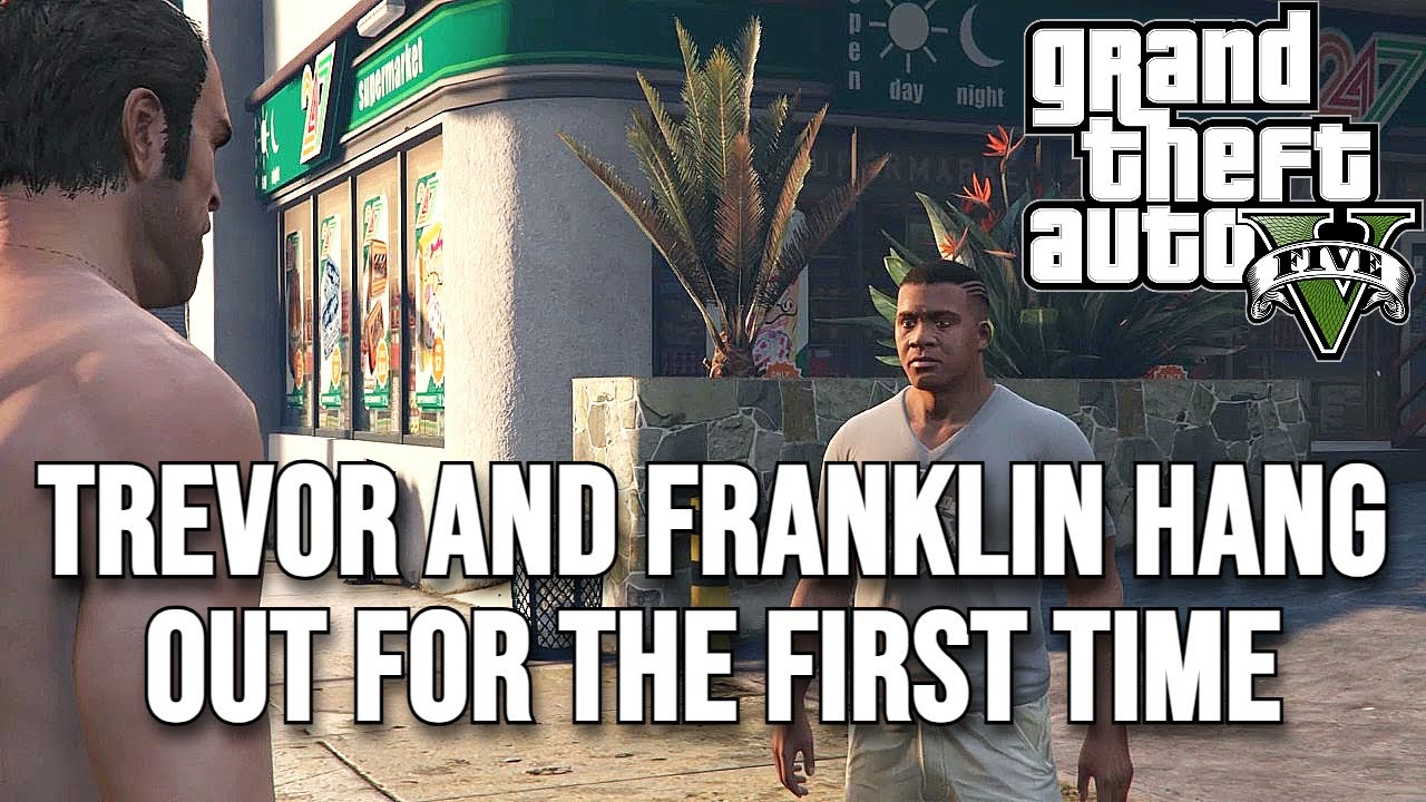 GTA 5 - Trevor and Franklin Hang Out for the First Time - YouTube
