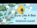 Busy like a bee by stephanie leavell