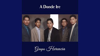 Video thumbnail of "Grupo Herencia - A Donde Ire"