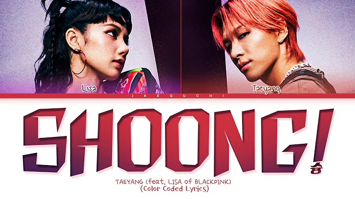 TAEYANG ‘Shoong! (feat. LISA of BLACKPINK)’ Lyrics (태양 리사 슝 가사) (Color Coded Lyrics)