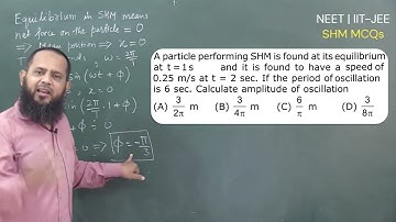 A particle performing SHM is found at its equillibrium at t = 1 sec. and it is found to have a speed