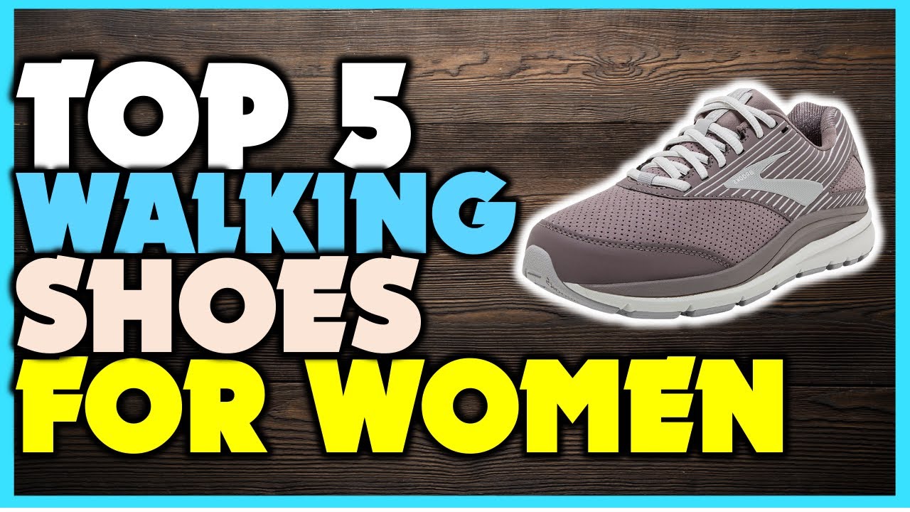 Top 5 Walking Shoes | Best Walking Shoes For Women - YouTube