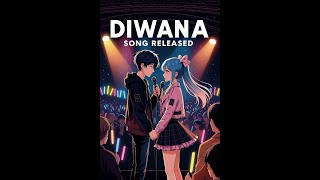 DIWANA song Officially released #lofisong #viralsong 