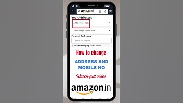 How to Add a New Address and change Mobile no in Amazon App