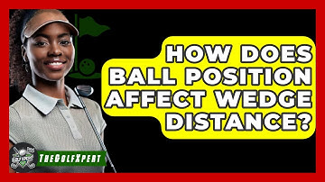 How Does Ball Position Affect Wedge Distance? - The Golf Xpert