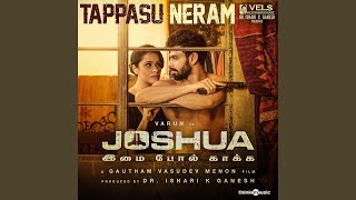Tappasu Neram (From 'Joshua Imai Pol Kaakha')