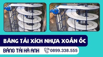 Băng tải Xoắn ốc lên xuống - Băng tải Hà Anh