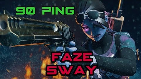 Faze Sway on 90 ping