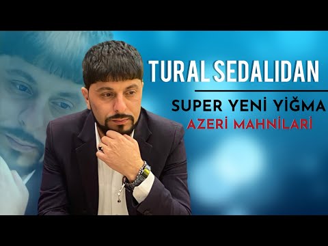 Tural Sedalidan Yep Yeni Super Azeri Yigma Mahnilari 2022 Dinlemeye Deyer