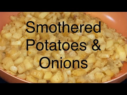 Smothered Potatoes and Onions / How to make Fried Potatoes