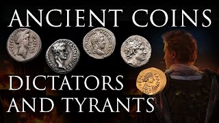 Ancient Coins: Dictators and Tyrants
