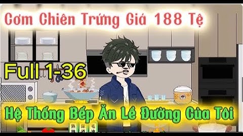 Cơm Chiên Trứng Giá 188 Tệ  - Hệ Thống Bếp Ăn Lề Đường Của Tôi | SubMIMI