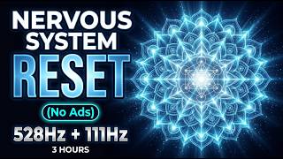 NERVOUS SYSTEM RESET (No Ads) | 528Hz + 111Hz | Cortisol Balance & Deep Calm | Mandala 4K | 3 Hours