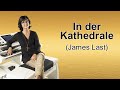 Claudia Hirschfeld - In der Kathedrale (James Last)