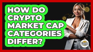 How Do Crypto Market Cap Categories Differ? - CryptoBasics360.com