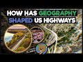 How geography shaped us highways