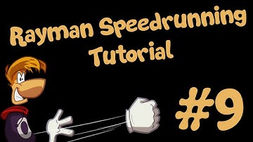 [Part 9] Updated Rayman PS1 Speedrunning Tutorial - Mr Stone Peaks