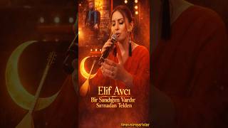 Elif Avcı - Bir Sandığım Vardır Sırmadan Telden 💚 Huzurlu Duygular