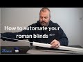 How to change your manual roman blind to an electric one with our roman blind kit w. Somfy motor