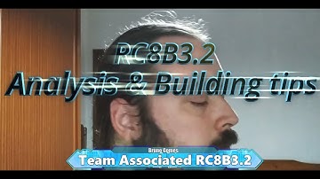 Team Associated RC8B3.2 Analysis & Building tips