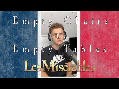 Empty Chairs at Empty Tables - Les Misérables