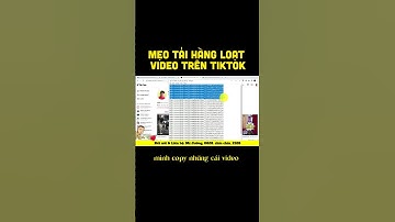 MẸO TẢI HÀNG LOẠT VIDEO TRÊN TIKTOK #shorts