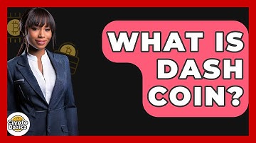 What Is Dash Coin? - CryptoBasics360.com