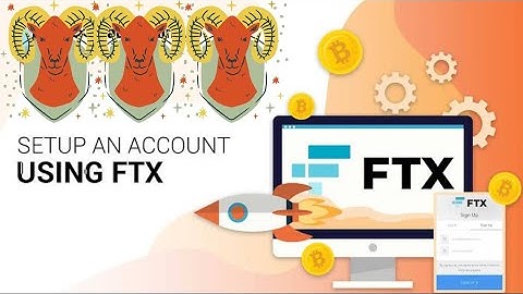 How to set up a cryptocurrency trading account with FTX EXCHANGE
