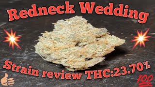 Redneck Wedding #9 Strain Review THC:23.70%