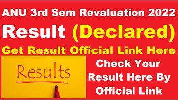ANU 3rd Sem Revaluation 2022 Results (Declared) - Check Your ANU Result Here