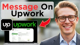 How To Message Someone on Upwork (Easy Guide)