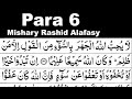 Para 6 Full Sheikh Mishary Rashid Al Afasy With Arabic Text HD Para 6 Full Sheikh Mishary Rashid Al Afasy With Arabic Text HD