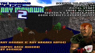 DWMegawad Club Playthrough: Ray Mohawk 2: Ray Wreaks Havoc! - MAP01 - Back Ashore!