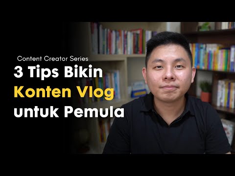 3 Tips Bikin Konten Vlog untuk Pemula